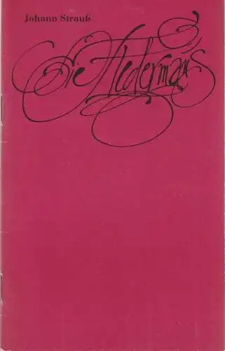 Staatsoperette Dresden, Elke Schneider, Wolfgang Wessig, Ekkehard Walter: Programmheft Johann Strauß DIE FLEDERMAUS Premiere 3.11.1990 Spielzeit 1990 / 91 Heft 2 (18). 
