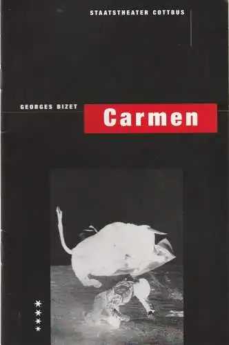 Staatstheater Cottbus, Christoph Schroth, Carola Böhnisch: Programmheft Georges Bizet CARMEN Premiere 6. Mai 2000 Spielzeit 1999 / 2000 Nr. 11 (18). 