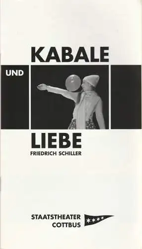 Staatstheater Cottbus, Martin Schüler, Kerstin Retemeyer, Marlies Kross ( Fotos ): Programmheft Friedrich Schiller KABALE UND LIEBE Premiere 19. Februar 2005 Spielzeit 2004 / 2005 Nr. 8 (18). 