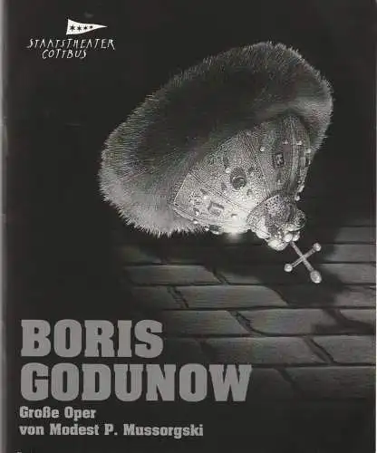 Staatstheater Cottbus, Christoph Schroth, Carola Böhnisch: Programmheft Modest P. Mussorgski BORIS GODUNOW Premiere 11. Januar 2003 Spielzeit 2002 / 2003 Nr. 9 (18). 