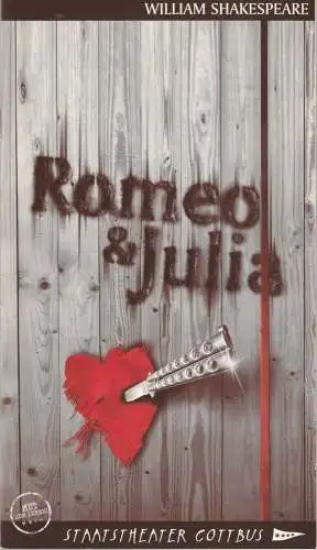 Staatstheater Cottbus, Martin Schüler, Guido Neubert, Marlies Kross ( Fotos ): Programmheft William Shakespeare ROMEO UND JULIA Premiere 9. März 20007 Spielzeit 2006 / 2007 (18). 