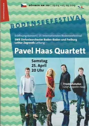 Bodenseefestival, Franz Hoben, Michael Kube, Lucia Sauter, Rita Fuhrmann: Programmheft PAVEL HAAS QUARTETT 25. April 2015 Eröffnungskonzert Graf-Zeppelin-Haus Friedrichshafen (18). 