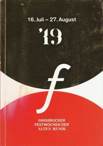 Innsbrucker Festwochen der Alten Musik, Markus Lutz, Eva-Maria Sens, Rainer Lepuschitz: Programmheft INNSBRUCKER FESTWOCHEN DER ALTEN MUSIK 16. Juli - 27. August 2019 (18). 