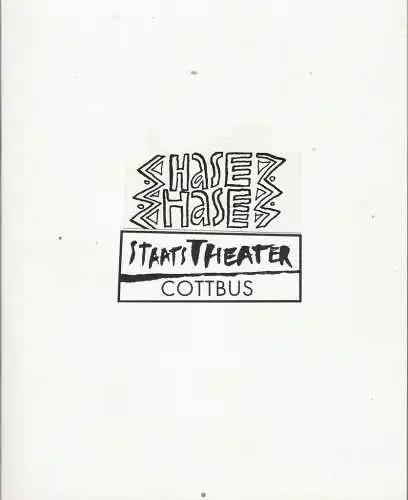 Staatstheater Cottbus, Christoph Schroth, Bernd Dittrich: Programmheft Coline Serreau HASE HASE Premiere 11. Juni 1993 Spielzeit 1992 / 93 Nr. 19 (18). 