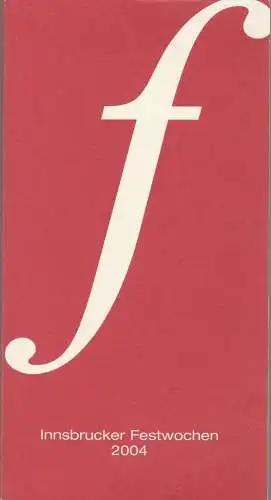 Innsbrucker Festwochen der Alten Musik, Sarah Wilson, Carsten Hinrichs: Programmheft Innsbrucker Festwochen der Alten Musik 2004 (18). 