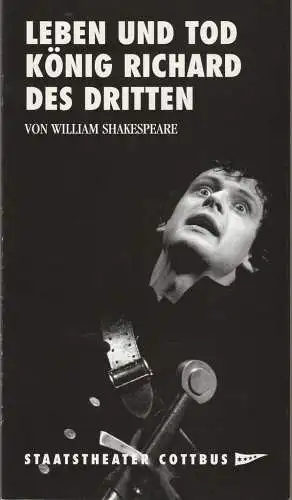 Staatstheater Cottbus, Martin Schüler, Thomas Spieckermann: Programmheft William Shakespeare LEBEN UND TOD KÖNIG RICHARD DES DRITTEN Premiere 18. September 2004 Spielzeit 2004 / 2005 Nr. 1 (18). 