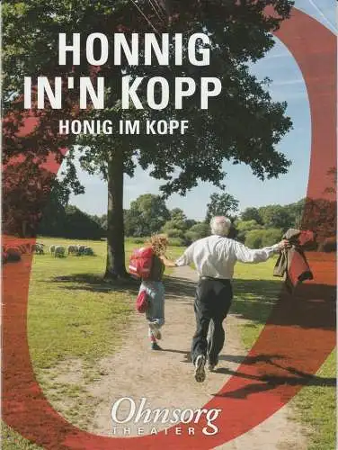 Ohnsorg Theater, Christian Seeler, Cornelia Stein, Frank Grupe: Programmheft Florian Battermann HONNIG in`n Kopp ( HONIG IM KOPF ) Premiere 2. Oktober 2016 Spielzeit 2016 / 2017 Heft 2 (18). 