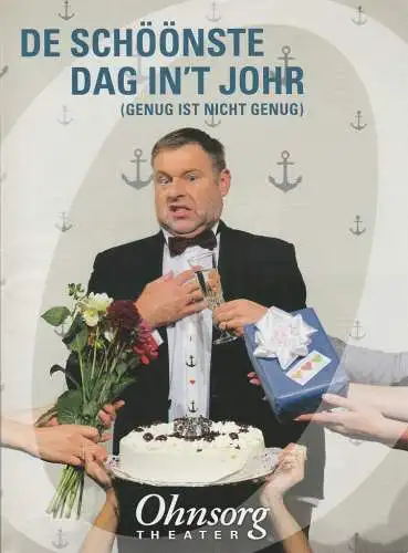 Ohnsorg-Theater, Christian Seeler, Cornelia Stein, Frank Grupe: Programmheft Nick Walsh DE SCHÖÖNSTE DAG IN'T JOHR Premiere 16. November 2014 Spielzeit 2014 / 2015 Heft 3 (18). 