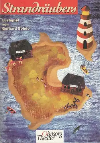 Ohnsorg-Theater, Christian Seeler, Kay Carius, Britta Krause: Programmheft Gerhard Bohde STRANDRÄUBERS Premiere 26. Mai 1996 Spielzeit 1995 / 96 Heft 9 (18). 