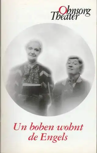 Ohnsorg-Theater, Christian Seeler, Frank Grupe: Programmheft Jens Exler UN BOBEN WOHNT DE ENGELS Premiere 4. Januar 1998 Spielzeit 1997 / 98 Heft 5 (18). 