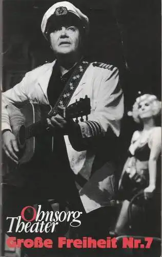Ohnsorg-Theater, Christian Seeler, Frank Grupe, Jürgen Sauermann: Programmheft Karl Vibach GROßE FREIHEIT NR. 7 Musical Premiere 21. Mai 2000 Spielzeit 1999 / 2000 Heft 7 (18). 