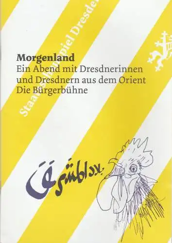 Staatsschauspiel Dresden, Wilfried Schulz, Felicitas Zürcher: Programmheft Uraufführung MORGENLAND 29. November 2015 Spielzeit 2015 / 2016 (18). 