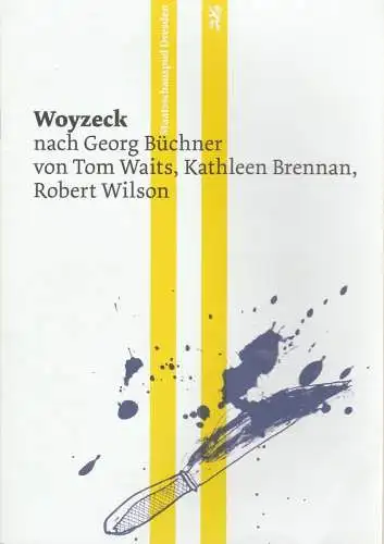 Staatsschauspiel Dresden, Wilfried Schulz, Beret Evensen: Programmheft Waits Brennan Wilson WOYZECK Premiere 11. September 2011 Spielzeit 2011 / 2012 (18). 