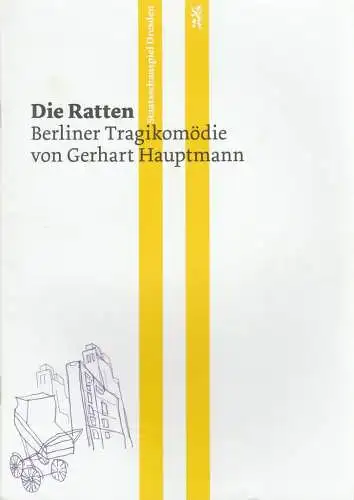 Staatsschauspiel Dresden, Wilfried Schulz, Beret Evensen: Programmheft Gerhart Hauptmann DIE RATTEN Premiere 10. Mai 2013 Schauspielhaus Spielzeit 2012 / 2013 (18). 