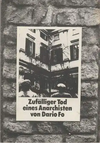 Schauspiel Frankfurt, Karlheinz Braun, Peter Danzeisen, Peter Palitzsch, Brigitte Kramer, Mara Eggert ( Probenfotos ): Programmheft Dario Fo ZUFÄLLIGER TOD EINES ANARCHISTEN Premiere 9. September 1978 Heft 64 (18). 