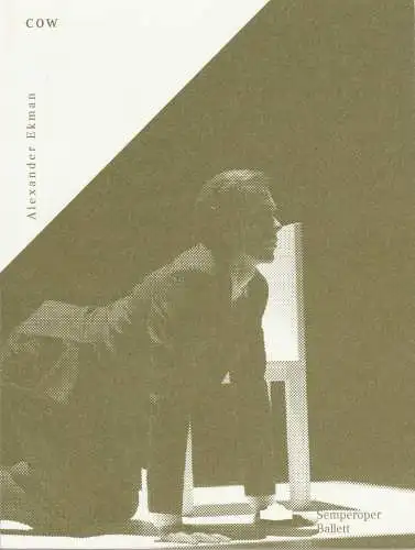 Sächsische Staatstheater, Semperoper Dresden, Wolfgang Rothe, Valeska Stern: Programmheft Uraufführung Alexander Ekman COW Premiere 12. März 2016 Spielzeit 2015 / 16 (18). 