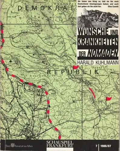 Schauspiel Frankfurt, Heiko Holefleisch, Pit Rampelt, Sabine Lecher, Wolfgang Heffe: Programmheft Uraufführung Harald Kuhlmann WÜNSCHE UND KRANKHEITEN DER NOMADEN Spielzeit 1986 / 87 Heft 7 (18). 