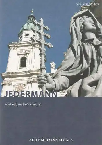 Schauspielbühnen Stuttgart Altes Schauspielhaus Komödie am Marquardt e.V., Carl Philip von Maldeghem, Annette Weinmann, Sabine Layh: Programmheft Hugo von Hofmannsthal JEDERMANN 11. Juni bis 24. Juli 2009 Altes Schauspielhaus (18). 