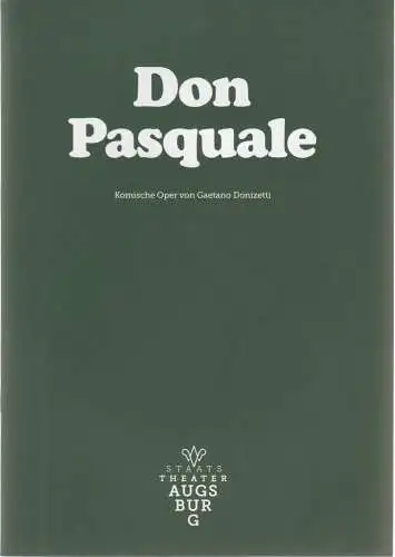 Theater Augsburg, Andre Bücker, Vera Gertz: Programmheft Gaetano Donizetti DON PASQUALE Premiere 25. Mai 2019 Martini-Park Spielzeit 2018 / 19 Nr. 24 (18). 