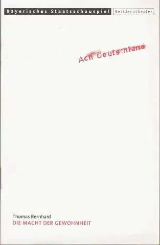 Bayerisches Staatsschauspiel, Eberhard Witt, Elisabeth Schweeger, Anja Helmbrecht: Programmheft Thomas Bernhard: Die Macht der Gewohnheit. Premiere 23. Juni 2000 Residenztheater Spielzeit 1999 / 2000 Heft-Nr. 97 (18). 