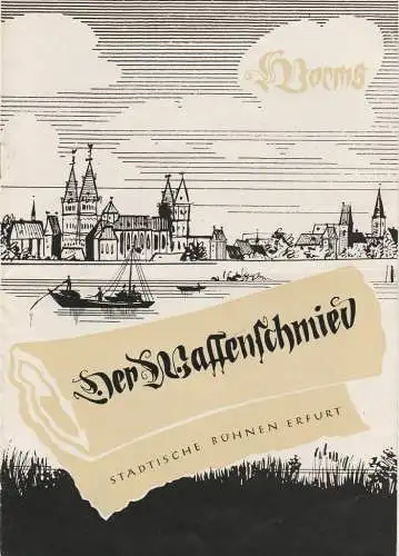 Städtische Bühnen Erfurt, Georg Leopold, Leo Berg, Margret Müller: Programmheft Albert Lortzing DER WAFFENSCHMIED Spielzeit 1955 / 56 Heft 2 (18). 