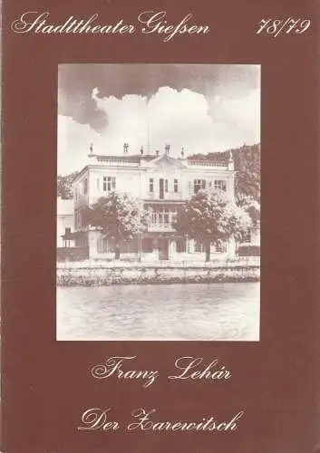 Stadttheater Giessen, Reinald Heissler-Remy, Jo Straeten, Eveline Müller: Programmheft Franz Lehar DER ZAREWITSCH Spielzeit 1978 / 79 Heft 3 (18). 