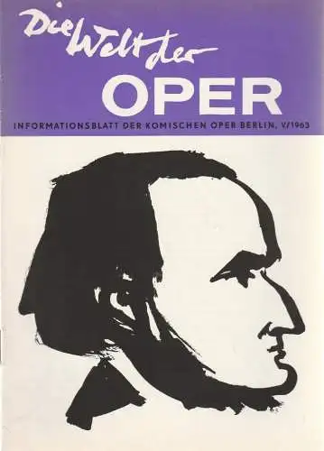 Komische Oper Berlin DDR, Horst Seeger: DIE WELT DER OPER Informationsblatt der Komischen Oper 5 / 1963 ( V / 1963 ) (18). 