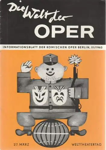 Komische Oper Berlin DDR, Horst Seeger: DIE WELT DER OPER Informationsblatt der Komischen Oper 3 / 1963 ( III / 1963 ) (18). 