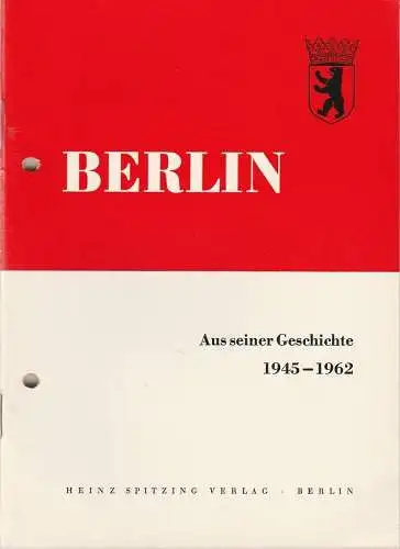 Albrecht Lampe, Hans-Karl Behrend: BERLIN Aus seiner Geschichte 1945 - 1962 (18). 