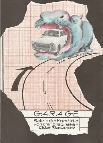 Theater der Stadt Cottbus, Johannes Steurich, Jutta Maria Winkler, Walter Böhm: Programmheft Emil Braginskij / Eldar Rjasanow GARAGE Premiere 6. Dezember 1985 Spielzeit 1985 / 86 Nr. 4 (18). 