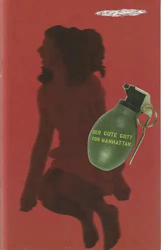 Sächsische Staatsoper Dresden Semperoper, Gerd Uecker, Hans-Georg Wegner: Programmheft Ingeborg Bachmann DER GUTE GOTT VON MANHATTAN Premiere 4. Juni 2005 Spielzeit 2004 / 2005 (18). 