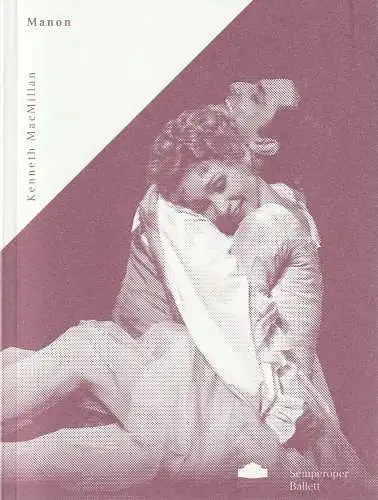 Sächsische Staatstheater Semperoper Dresden, Wolfgang Rothe, Valeska Stern: Programmheft Kenneth MacMillan MANON Premiere 7. November 2015 Spielzeit 2015 / 16 (18). 