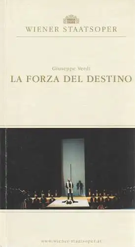 Wiener Staatsoper, Ioan Holender, Angelika Niederberger, Franz Reichmann: Programmheft Giuseppe Verdi LA FORZA DEL DESTINO Premiere 1. März 2008 Saison 2007 / 2008 (18). 