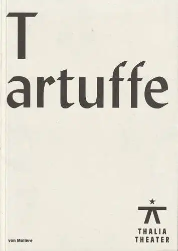 Thalia Theater Hamburg, Joachim Lux, Benjamin von Blomberg, Julia Lochte: Programmheft Moliere TARTUFFE Premiere 8. September 2017 Spielzeit 2017 / 2018 Nr. 156 (18). 