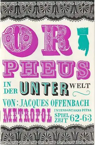 Metropol-Theater, Hans Pitra, Axel Bertram: Programmheft Jacques Offenbach ORPHEUS IN DER UNTERWELT Spielzeit 1962 / 63 (18). 