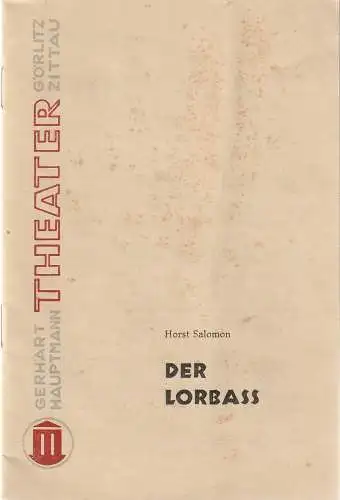 Gerhart Hauptmann Theater Görlitz / Zittau, Armin Roder, K. P. Gerhardt, Axel Otten: Programmheft Horst Salomon DER LORBASS (18). 