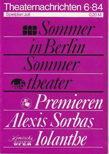 Kulturdirektion Berlin, Theaterkassen im Palasthotel, Jutta Engler, Bärbel Gerber: THEATERNACHRICHTEN 6 - 84 Spielplan Juli (18). 