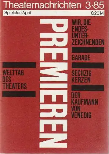 Kulturdirektion Berlin, Theaterkassen im Palasthotel, Jutta Engler, Bärbel Gerber: THEATERNACHRICHTEN 3 - 85 Spielplan April (18). 