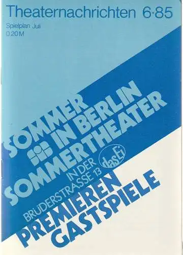 Kulturdirektion Berlin, Theaterkassen im Palasthotel, Jutta Engler, Bärbel Gerber: THEATERNACHRICHTEN 6 - 85 Spielplan Juli (18). 