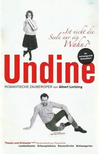 Theater und Orchester Neubrandenburg / Neustrelitz, Wilhelm Denne, Wolfgang Lachnitt, Chantal Obermair, Christoph Kurzweil: Programmheft Albert Lortzing UNDINE Premiere 20. Oktober 2012 Landestheater Neustrelitz Spielzeit 2012 / 2013 Heft 2 (18). 