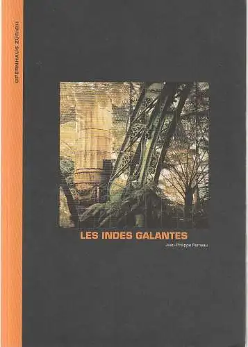 Opernhaus Zürich, Alexander Pereira, Michael Küster, Alegna Dei: Programmheft Jean-Philippe Rameau LES INDES GALANTES Premiere 11. Mai 2003 Spielzeit 2002 / 2003 (18). 