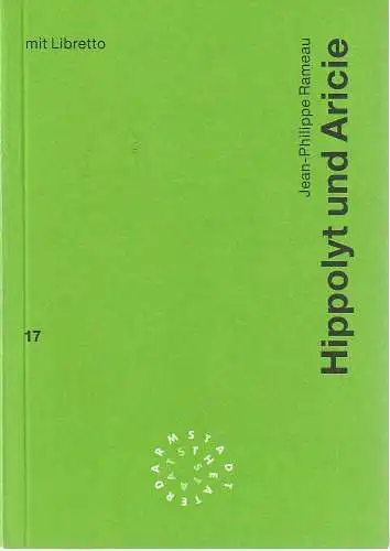 Staatstheater Darmstadt, Peter Girth, Anette Schlopsnies: Programmheft Jean-Philippe Rameau HIPPOLYT UND ARICIE Premiere 14. April 1996 Programmbuch Nr. 17 (18). 