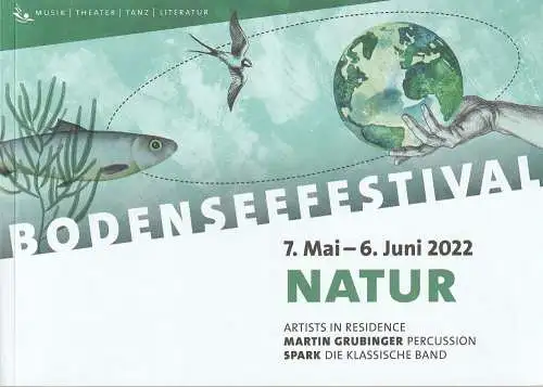 Bodenseefestival, Alexandra Gruber, Jannik Schwarz, Michael Kube: Programmheft BODENSEEFESTIVAL NATUR 7. Mai - 6. Juni 2022 (18). 