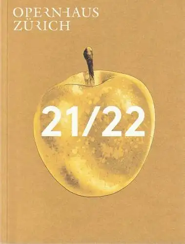 Opernhaus Zürich, Andreas Homoki, Giorgia Tschanz: Programmheft OPERNHAUS ZÜRICH 21 / 22 SAISONBUCH Spielzeitheft (18). 