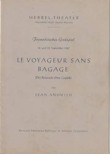 Hebbel-Theater, Karl Heinz Martin, Division Education Publique et Affaires Culturelles: Programmheft Jean Anouilh LE VOYAGEUR SANS BAGAGE Der Reisende ohne Gepäck 18. September 1947 (18). 