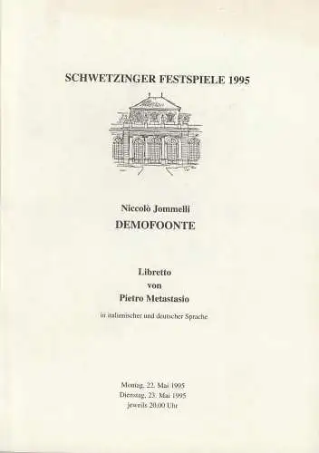 Schwetzinger Festspiele 1995: Programmheft Niccolo Jommelli DEMOFOONTE 22. Mai 1995 (18). 