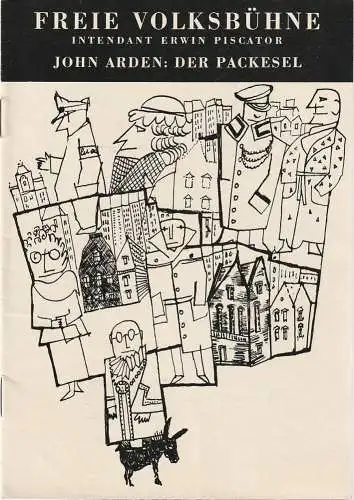 Freie Volksbühne, Erwin Piscator, Heinrich Fürtinger, Hermann Kleinselbeck: Programmheft John Arden DER PACKESEL Premiere 16. April 1964 Spielzeit 1963 / 64 Heft 5 (18). 