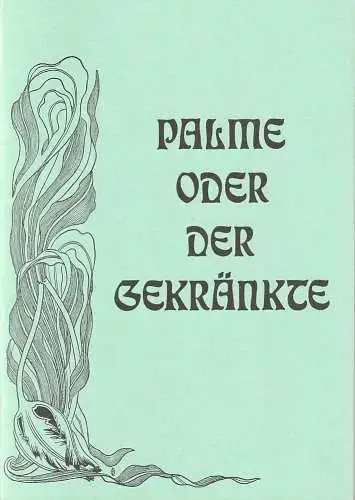 Renaissance-Theater: Programmheft Paul Kornfeld PALME oder DER GEKRÄNKTE Spielzeit 1977 / 78 (18). 