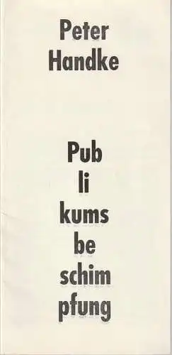 Forum - Theater, Klaus Hoser: Programmheft Peter Handke PUBLIKUMSBESCHIMPFUNG 1967 39. Heft (18). 