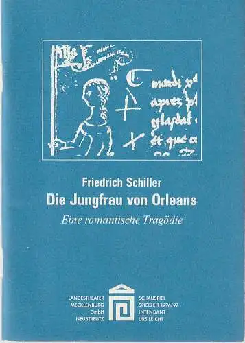 Landestheater Mecklenburg Neustrelitz, Urs Leicht, Susanne Schulz: Programmheft Friedrich Schiller DIE JUNGFRAU VON ORLEANS Premiere 28. September 1996 Spielzeit 1996 / 97 Heft 1 (18). 